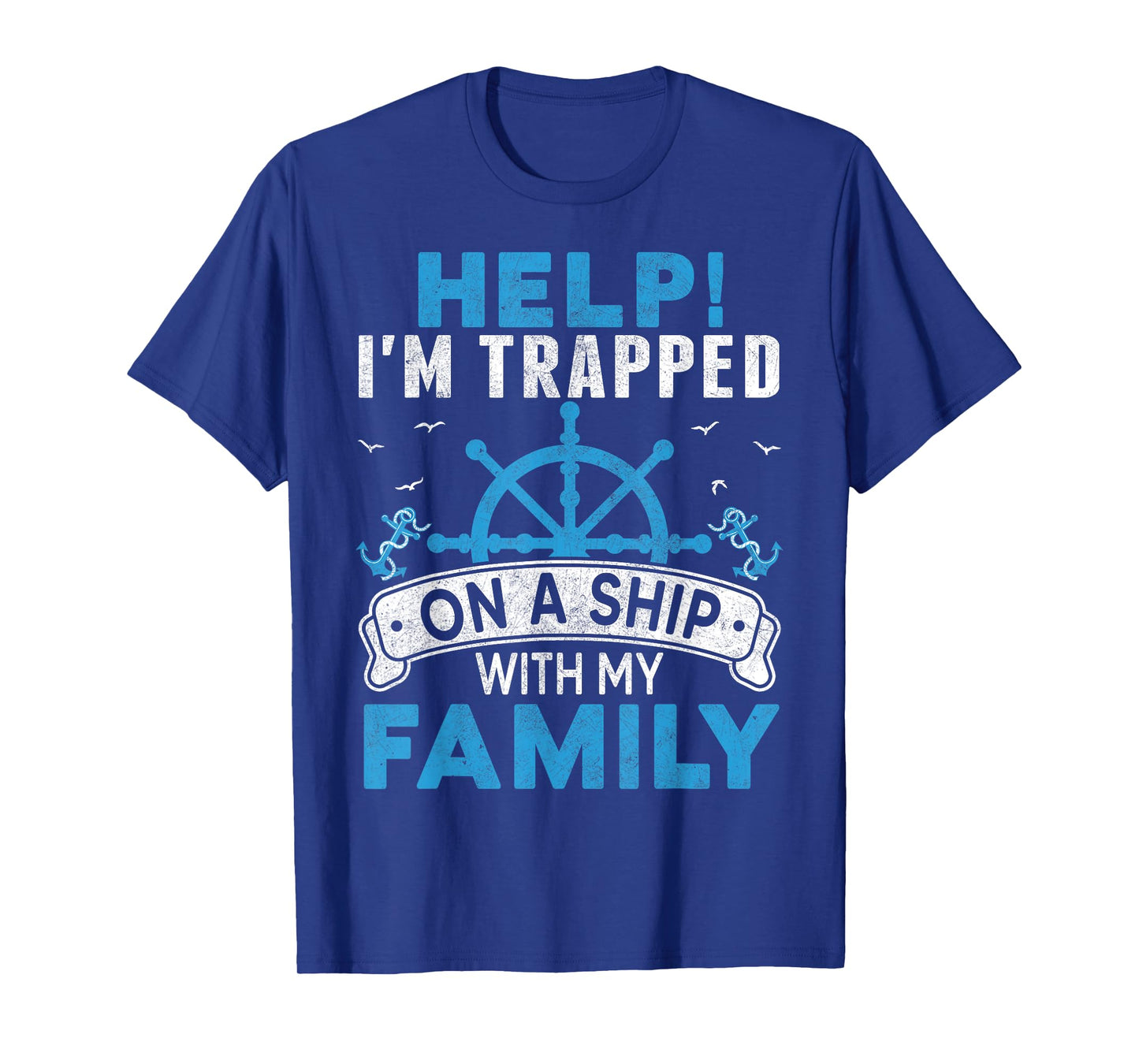 Help! I'm Trapped On A Ship With My Family Matching T-Shirt