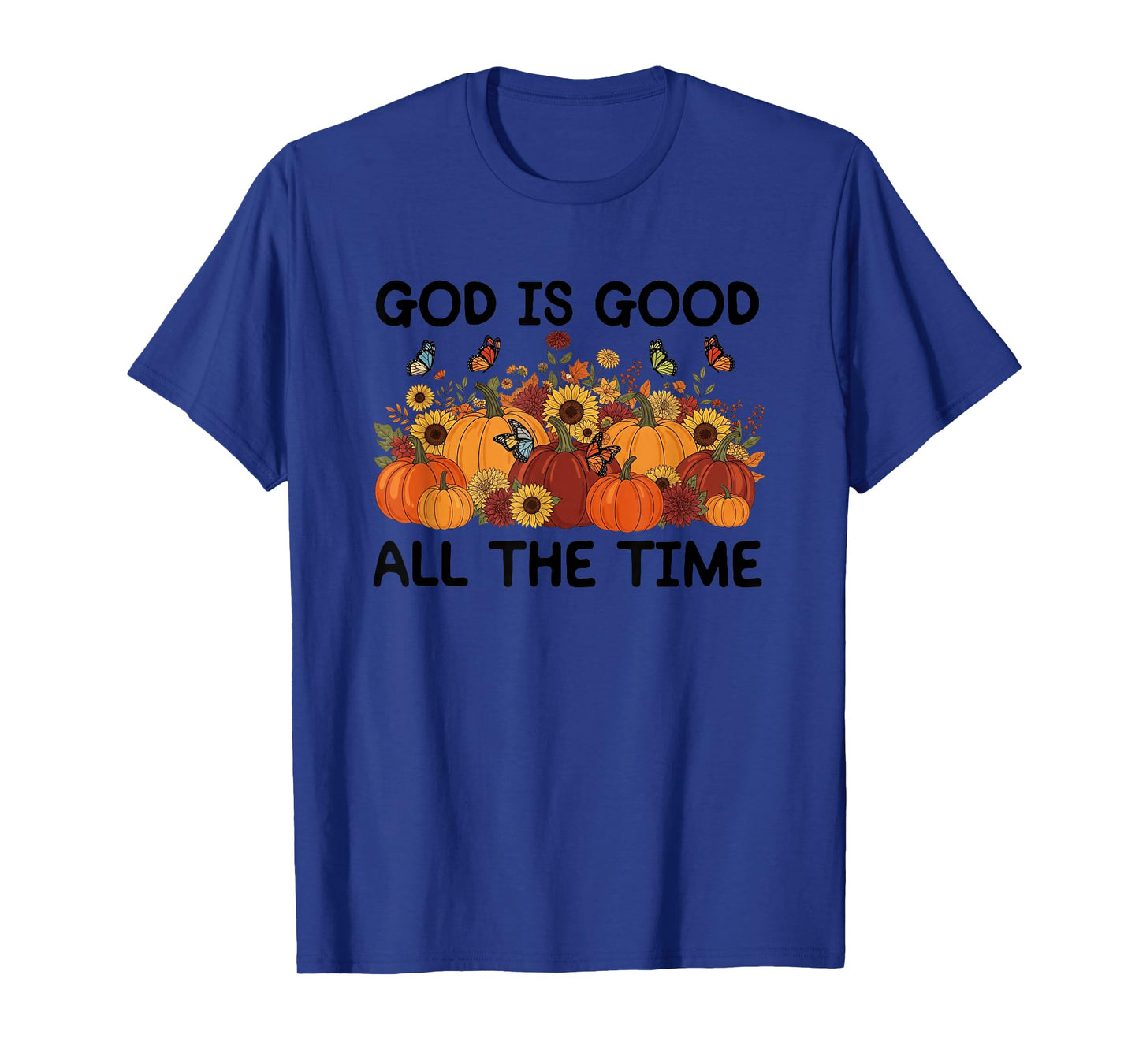 God is Good All The Time Pumpkin Autumn T-Shirt