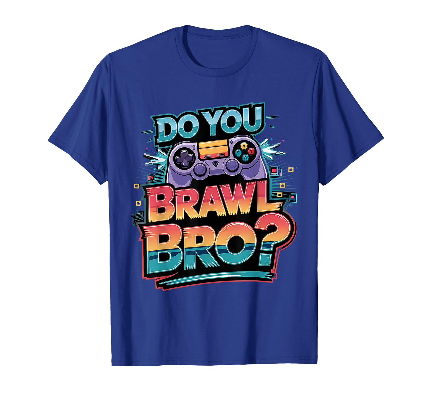 I Don't Have Time I Have To Brawl Showdown Stars Funny Gamer T-Shirt