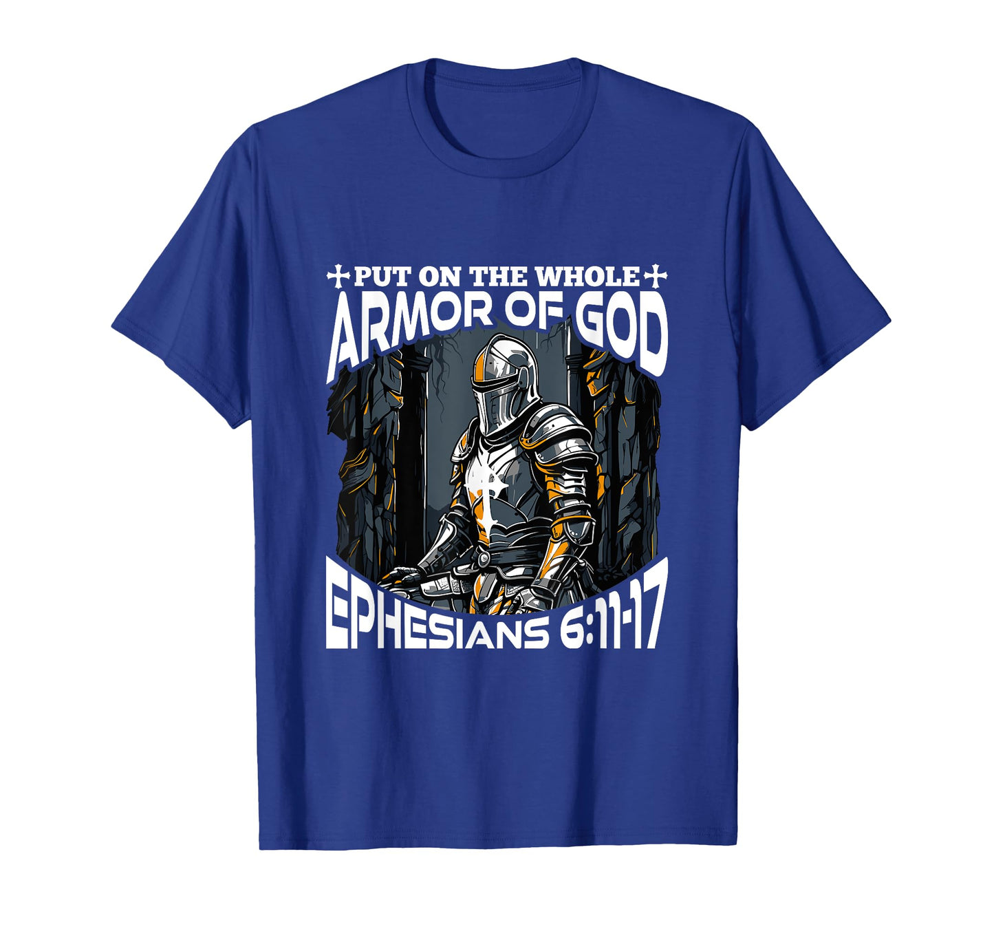 Faith Religious Put On The Whole Armor of God T-Shirt