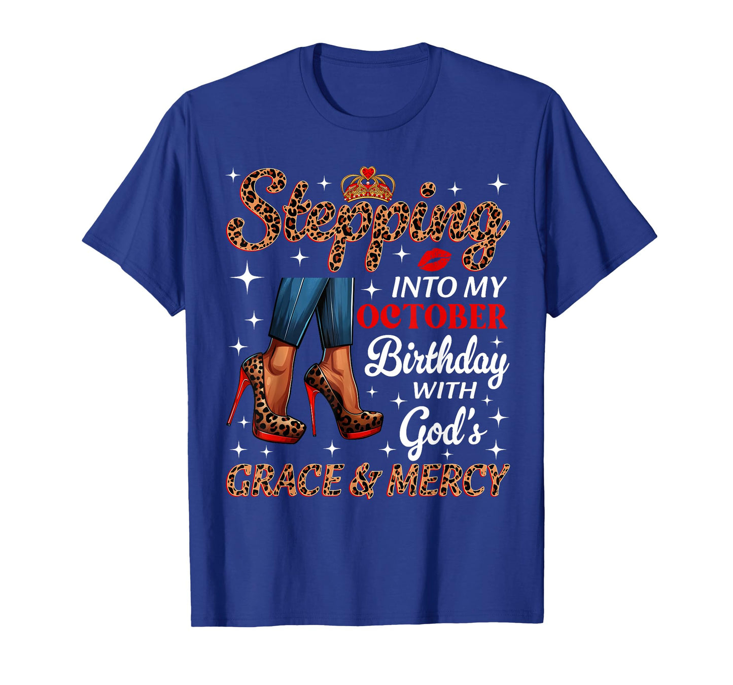Stepping Into My October Birthday Afro Woman Leopard Heels T-Shirt