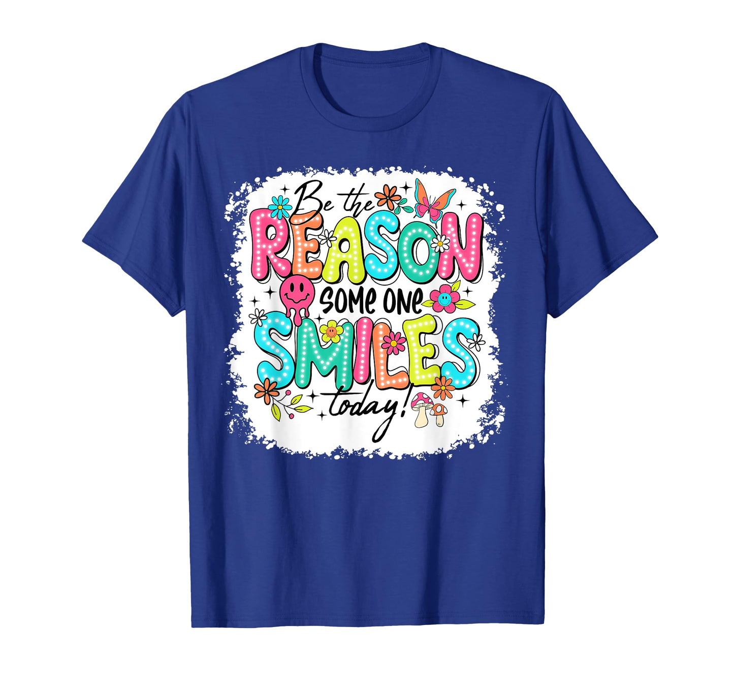 Be The Reason Someone Smiles Today Groovy Funny Saying Quote T-Shirt