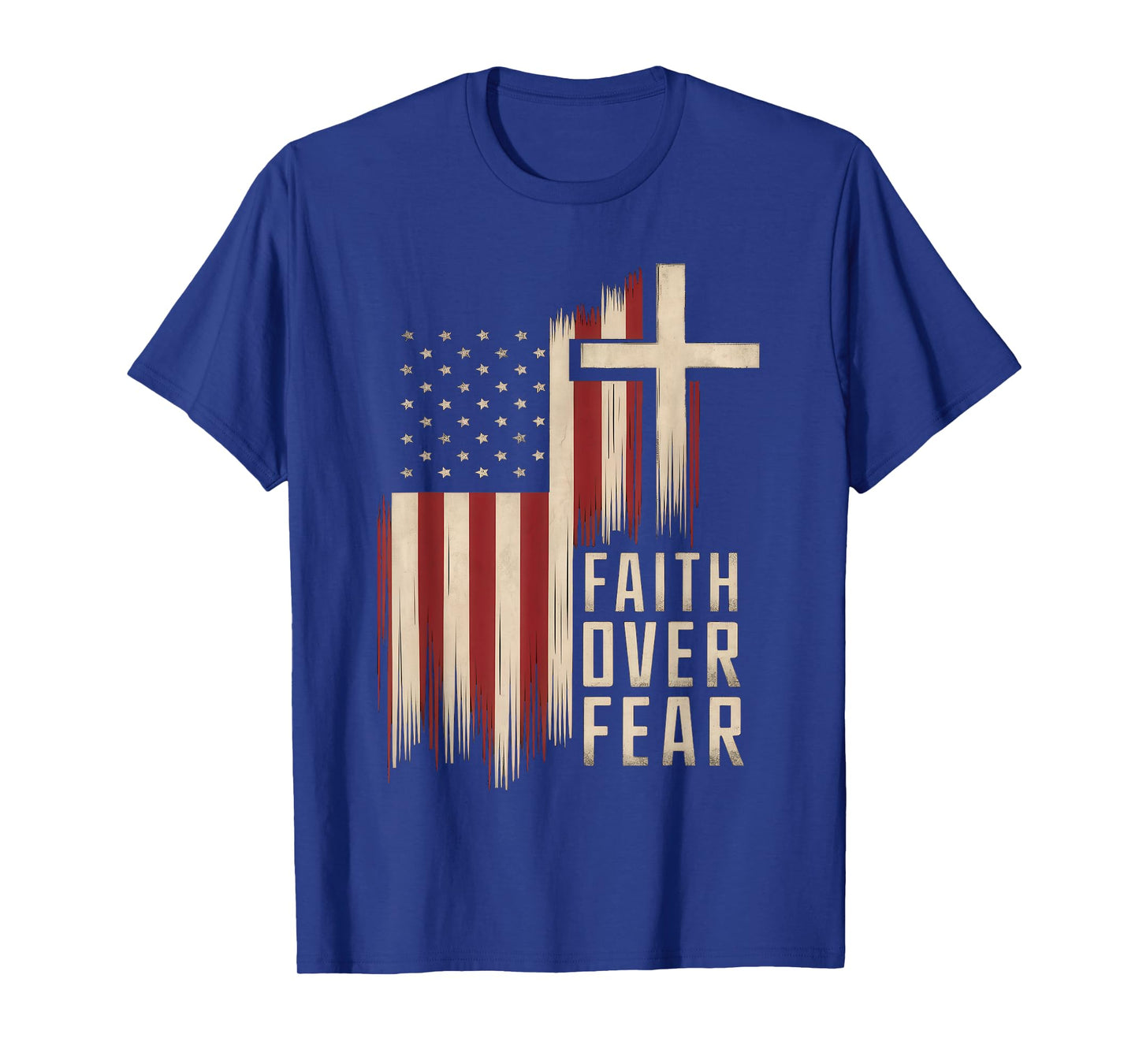 Faith Flags & USA Christian Collection Wear Christian Faith Over Fear T-Shirt