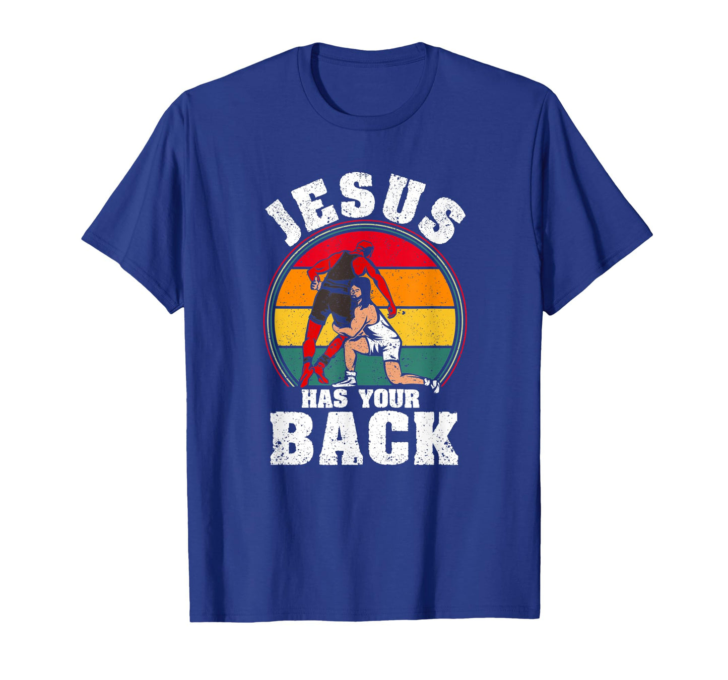 Jesus Has Your Back Christian Wrestler Religious Wrestling T-Shirt