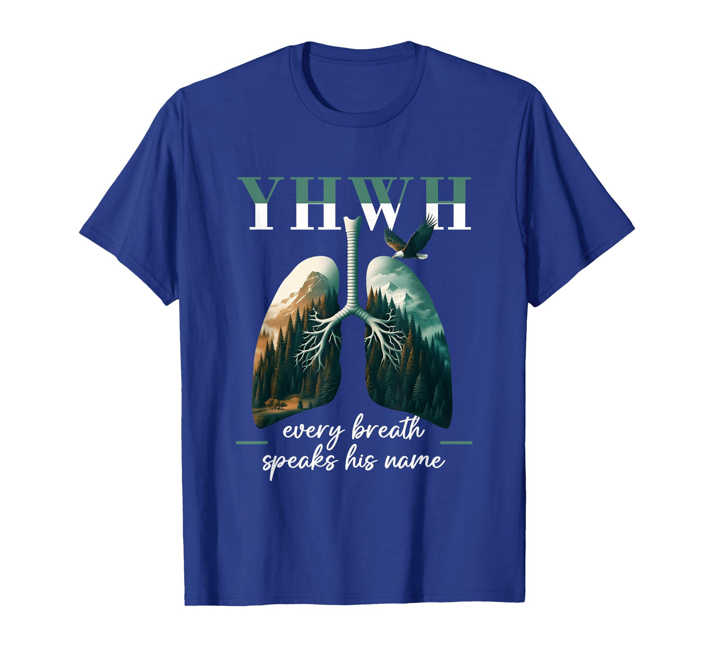 Yhwh Lungs Christian Every Breath Speaks His Name Saying T-Shirt