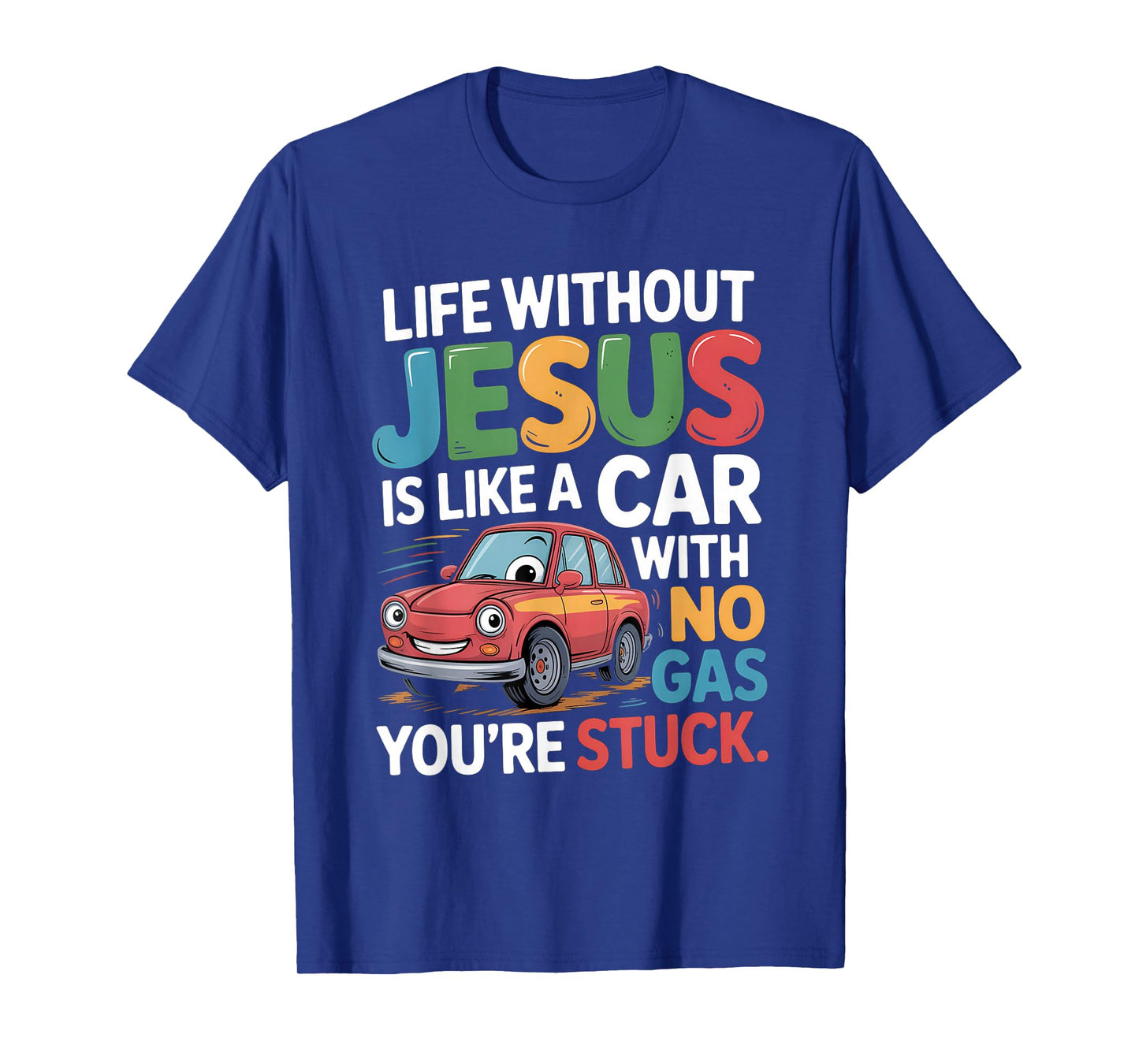 Life Without Jesus Funny Christian Religious Faith T-Shirt