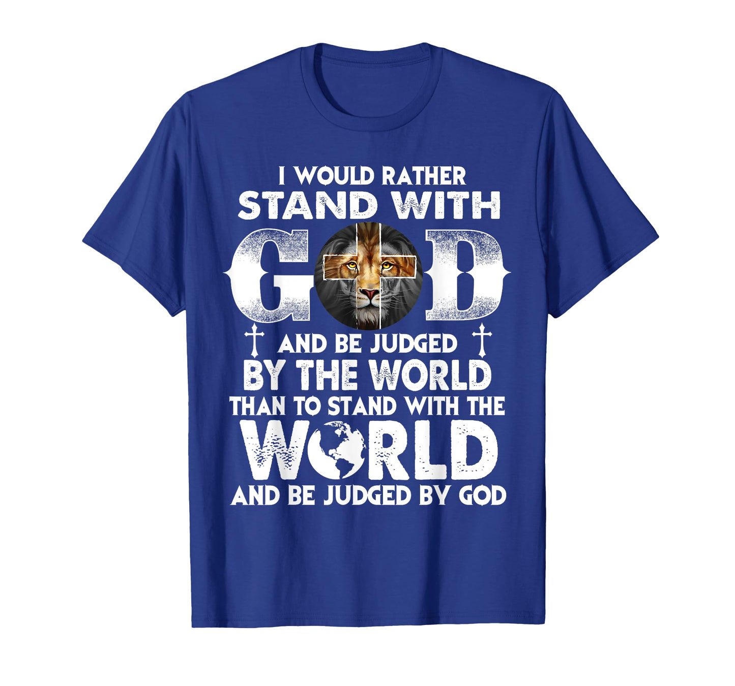 Christians I Would Rather with My God Lion Jesus T-Shirt