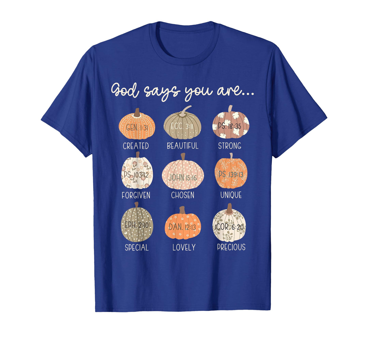God Say You Are Pumpkin Bible Verses Christian Thanksgiving T-Shirt