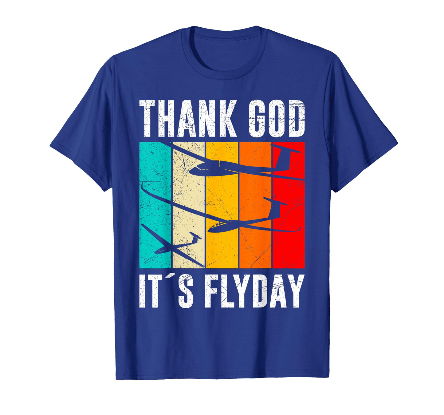 Glider Pilot Thank God it's Fly Day Flying Without Motor T-Shirt