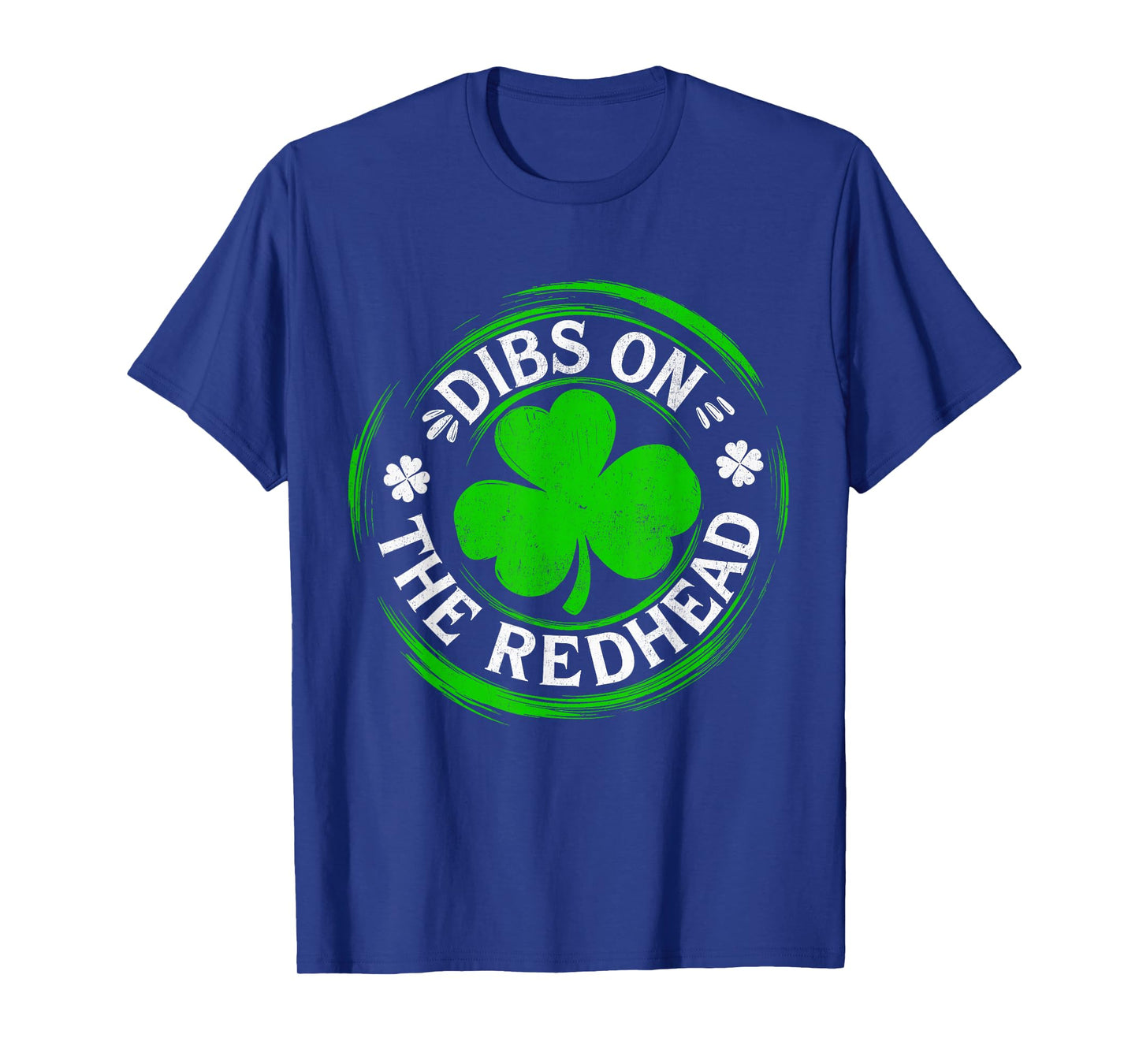 Dibs On The Redhead Funny St Patrick's Day T-Shirt