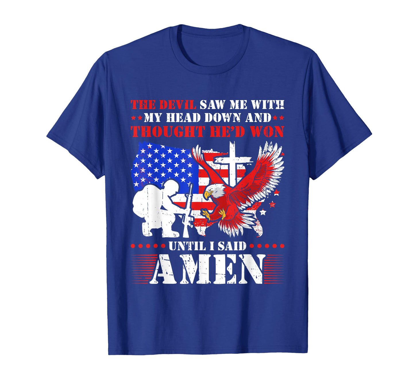 The Devil Saw Me and Thought He'd Won Until I Said Amen T-Shirt