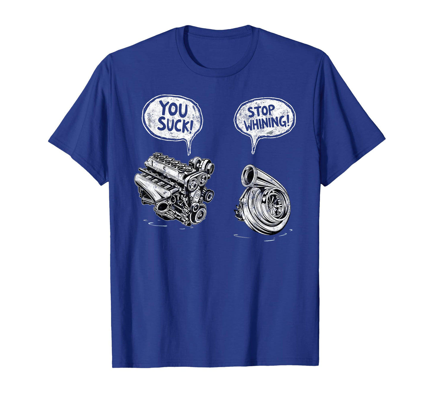 Funny You Suck Stop Whining Meme Mechanic Joke Repair Guy T-Shirt