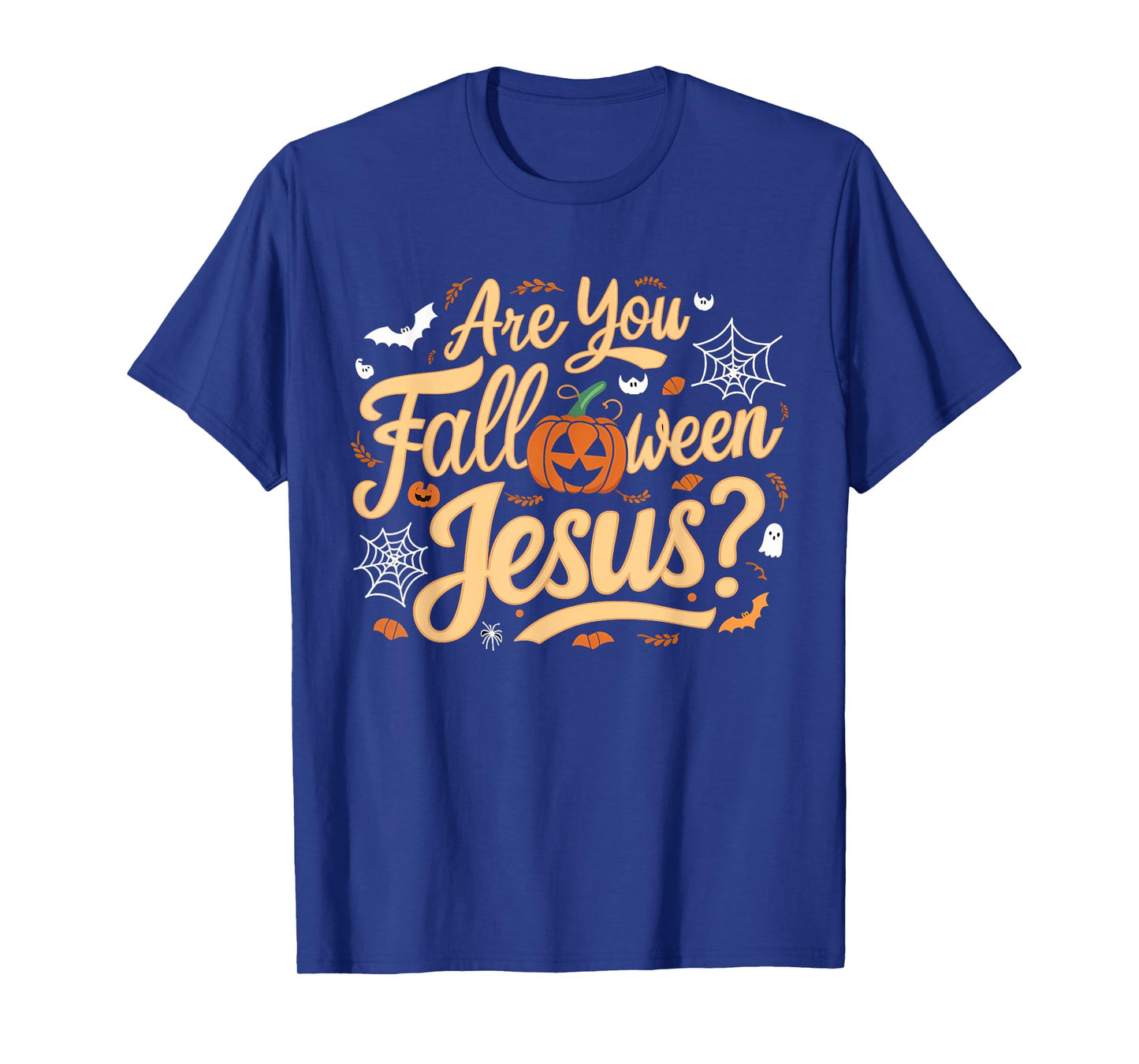 Are You Falloween Jesus Godly Halloween Matthew Bible Verse T-Shirt
