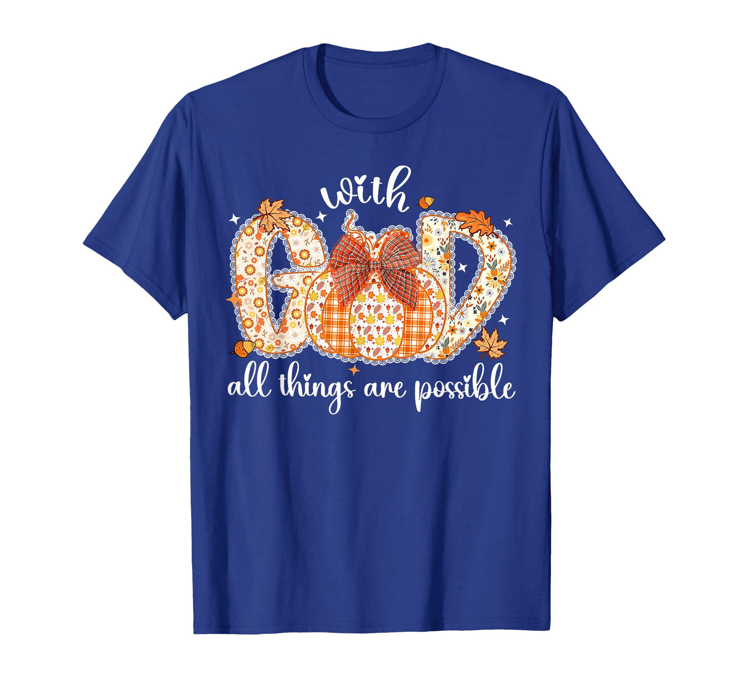 with God All Things are Possible Fall Pumpkin Spice Women T-Shirt