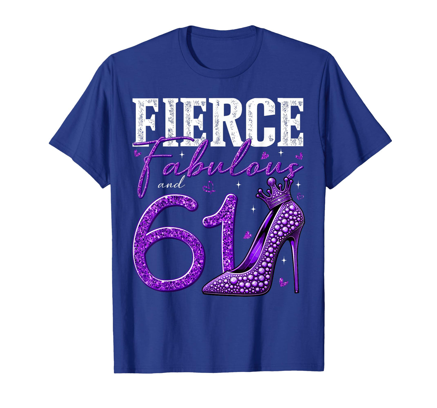 61st Birthday Fierce Fabulous and 61 Year Old Gifts Heels T-Shirt