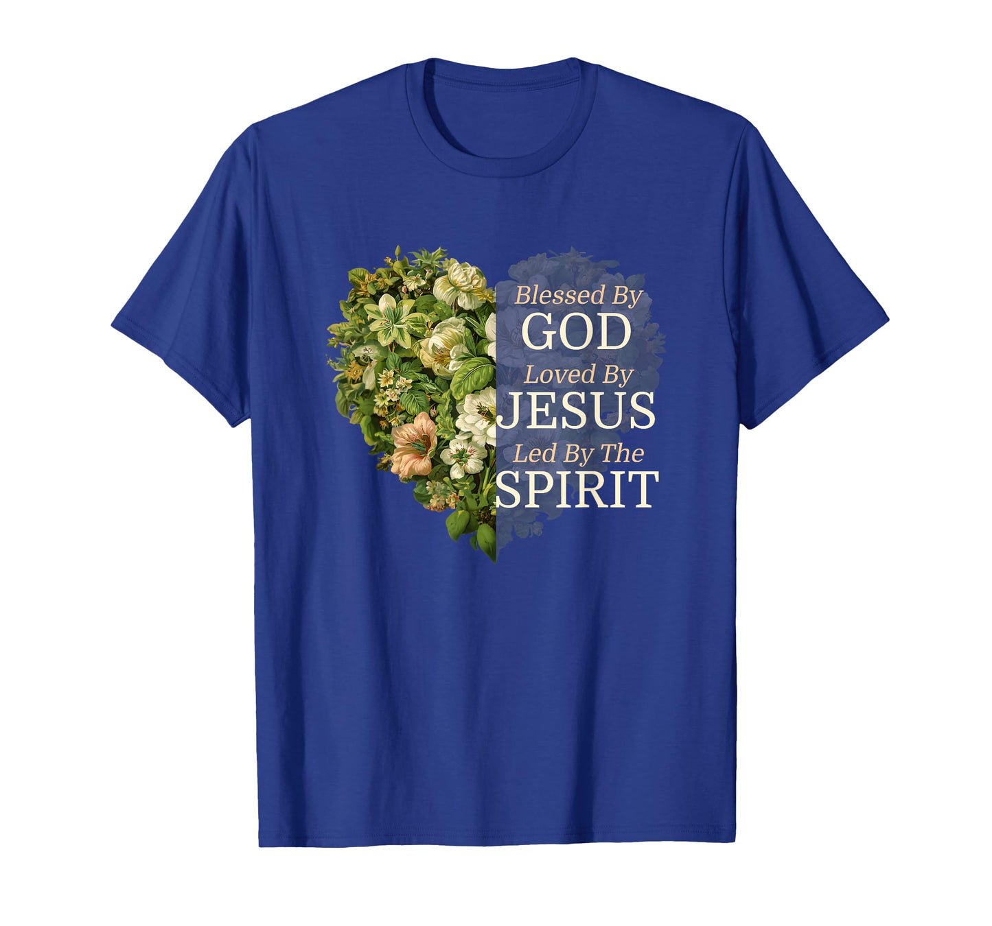 Blessed By God Loved By Jesus Flower Heart Faith Christian T-Shirt