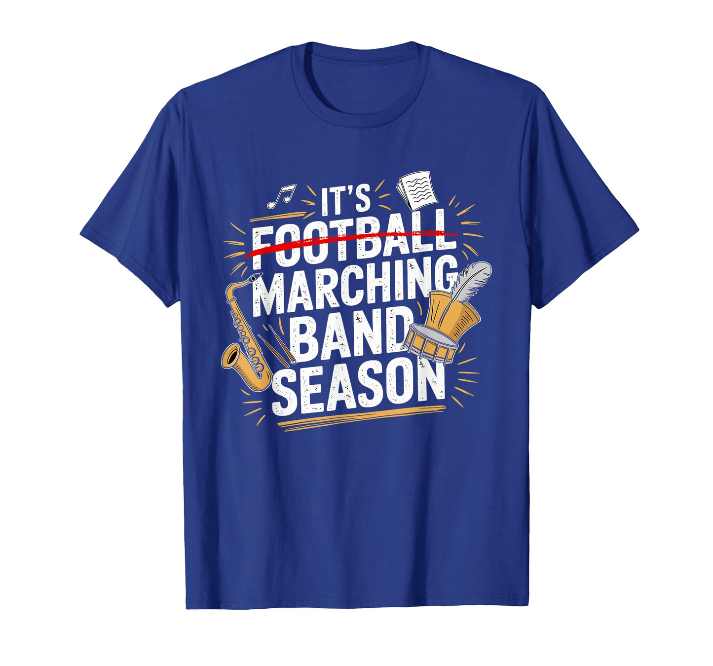 It's Marching Band Season Funny Musician Band Lover Quote T-Shirt