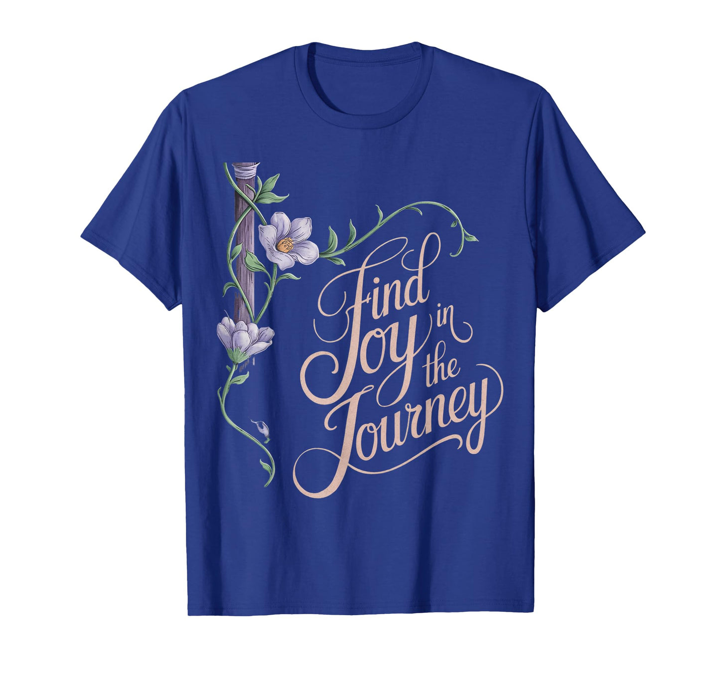 Find Joy in the Journey Design T-Shirt