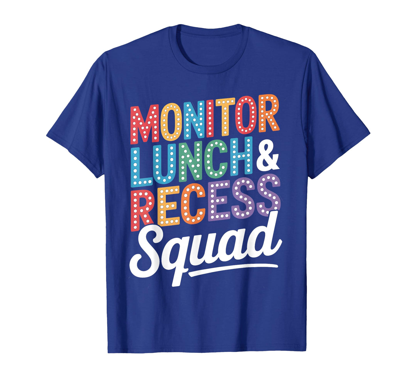 Monitor Lunch and Recess Squad Funny School Staff Teachers T-Shirt
