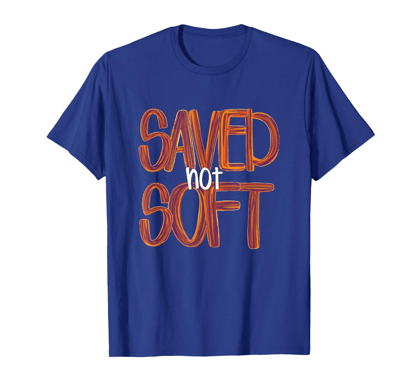 Saved, Not Soft, Saved by Grace, Christian Faith Gospel Gift T-Shirt