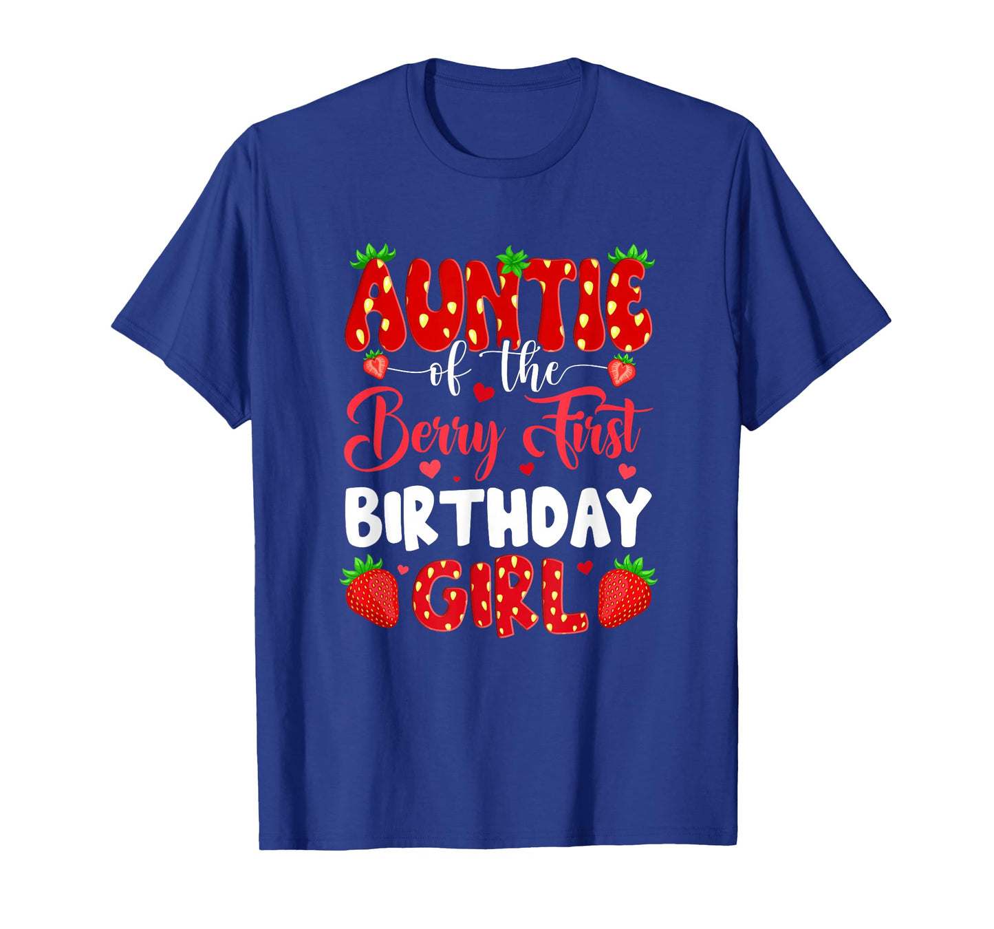 Auntie Of The Berry First Birthday Of Girl Strawberry T-Shirt