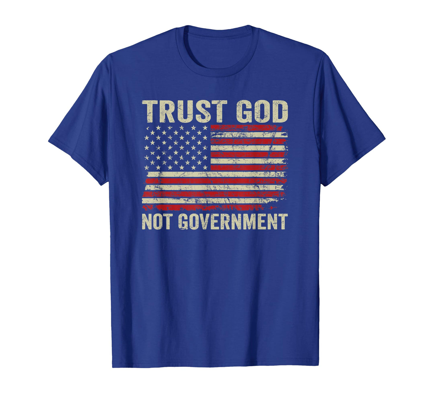 Trust God Not Government - Patriotic Christian USA Flag T-Shirt
