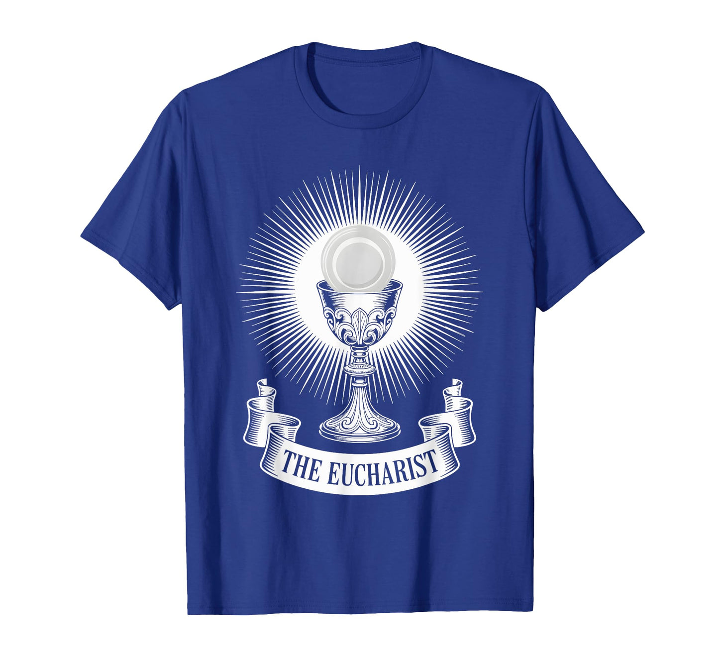 The Eucharist Sacrament Chalice Holy Communion T-Shirt