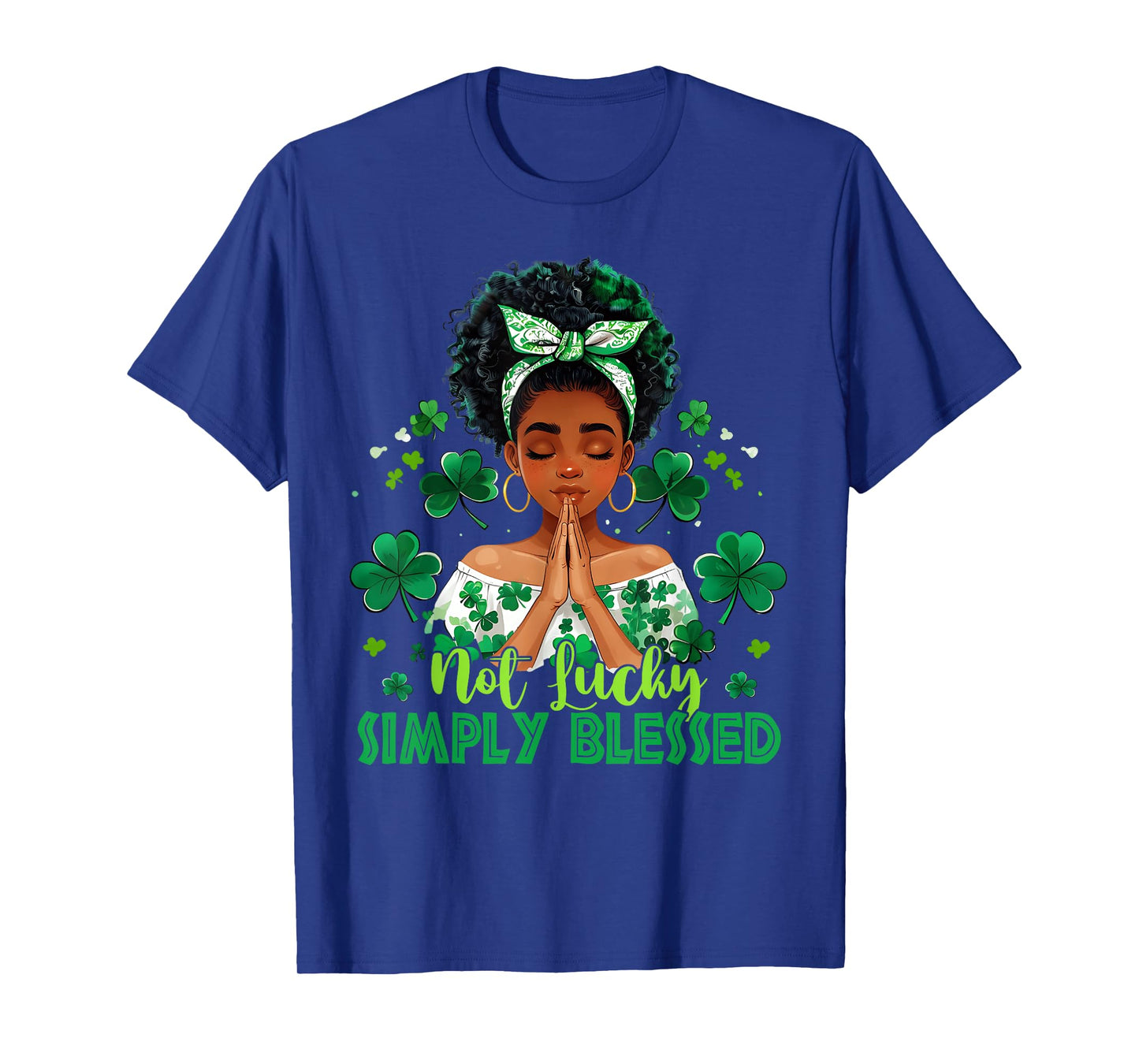 St Patrick's Day Not Lucky Simply Blessed Afro Black Women T-Shirt