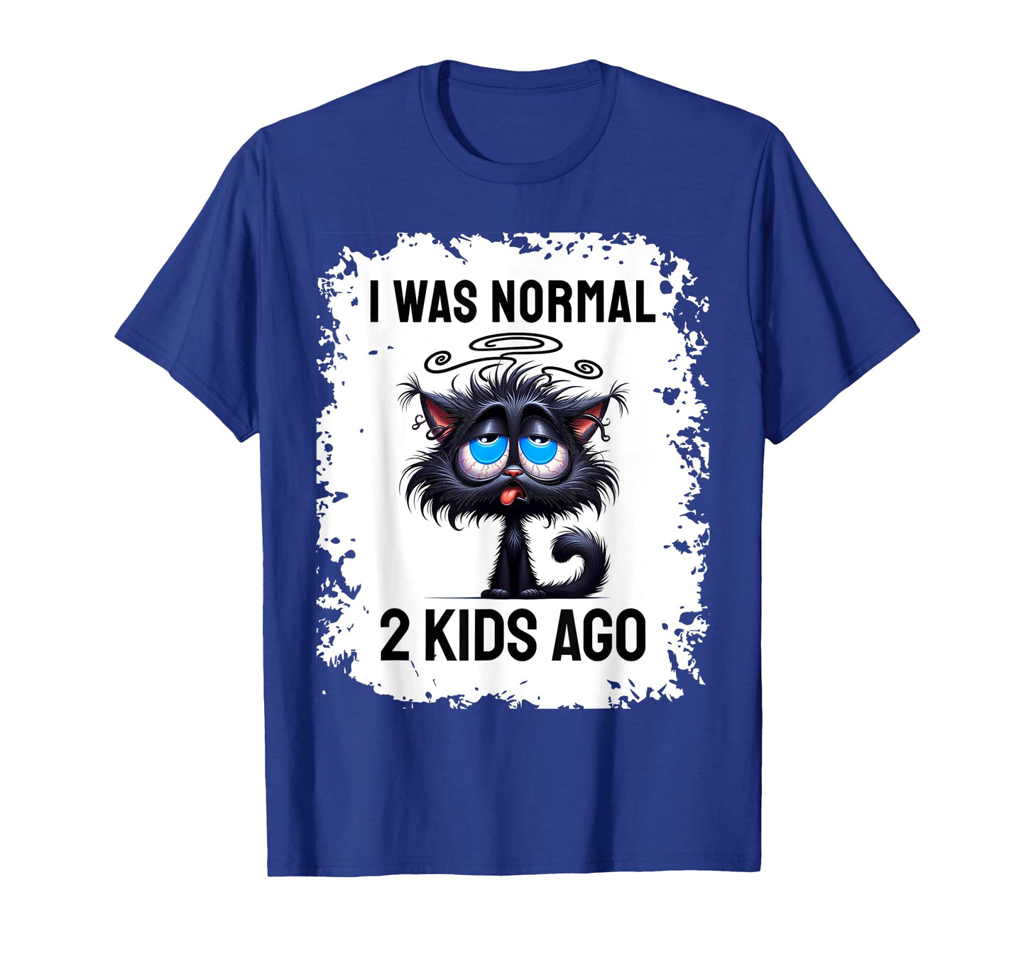 I Was Normal 2 Kids Ago T-Shirt