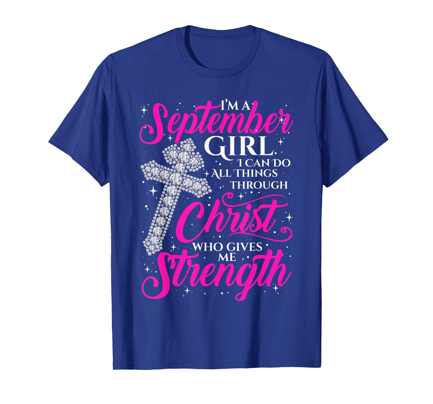September Girl Funny Quote Saying Christian Birthday Women T-Shirt