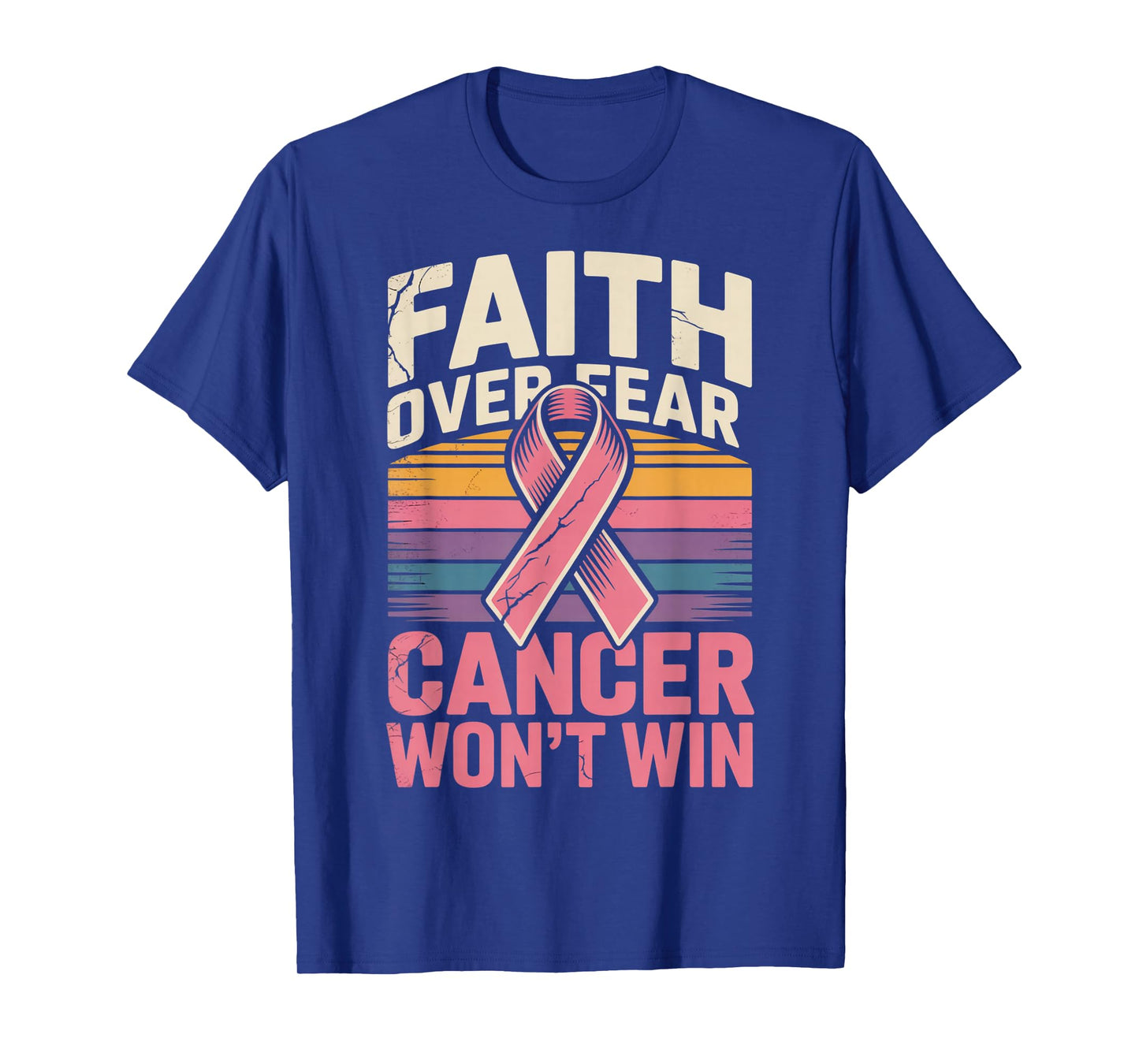 Faith Over Fear Cancer Wont Win Pink Ribbon Support T-Shirt