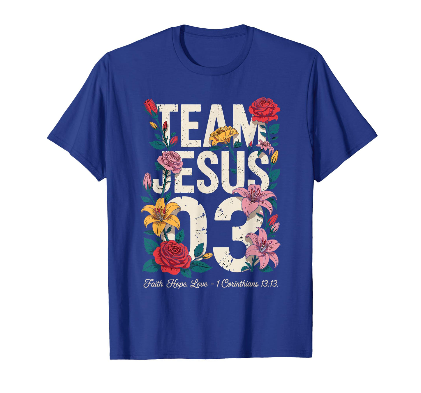 Christian - Team Jesus 03 Faith Hope Love T-Shirt