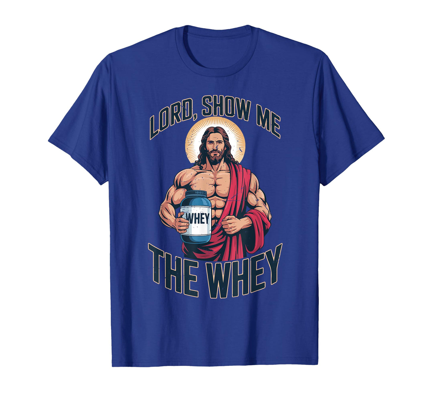 Mens Jesus Gym Lord Show Me The Whey Funny Christian Workout T-Shirt