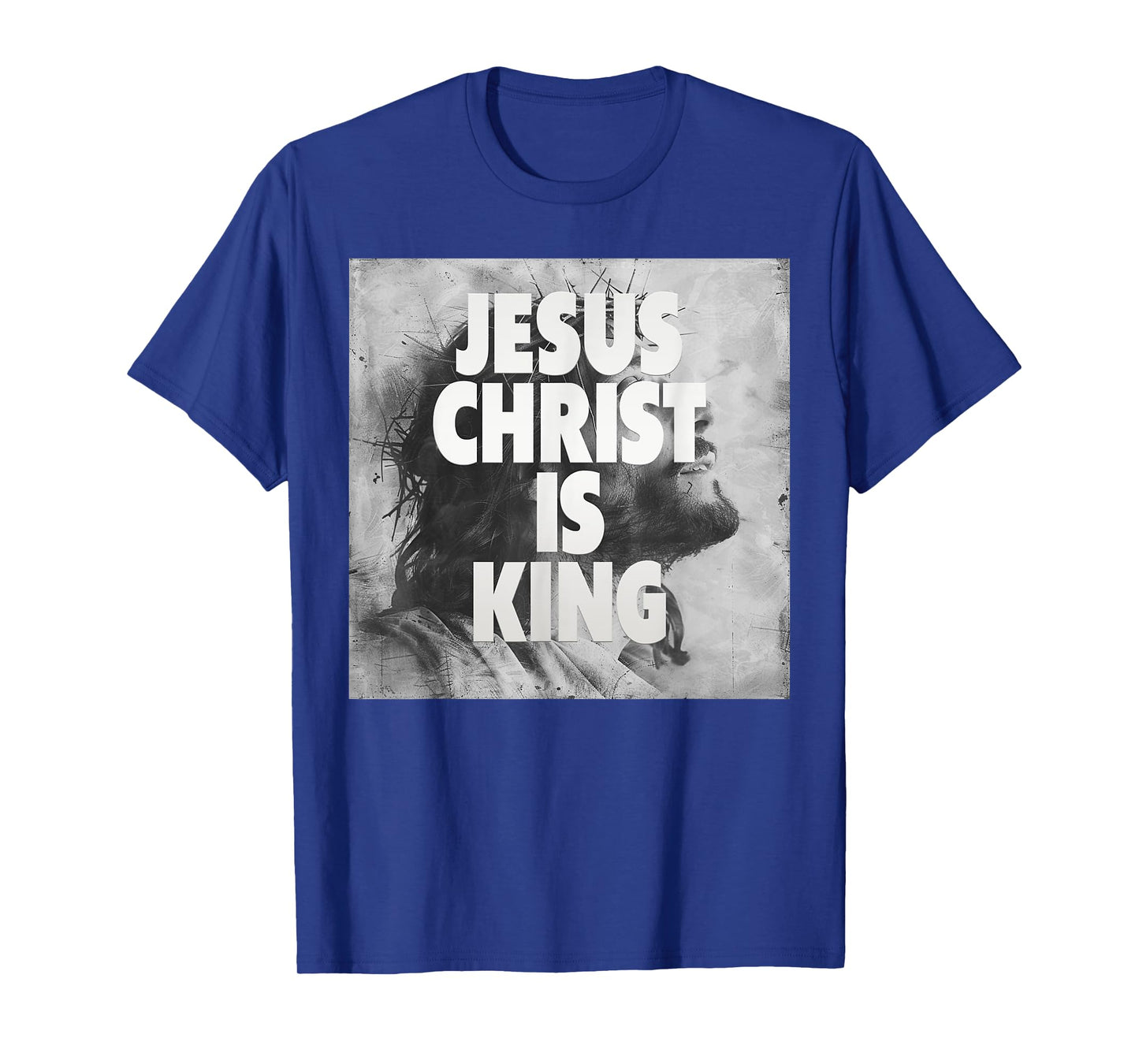 Jesus Christ is King, Jesus T-Shirt