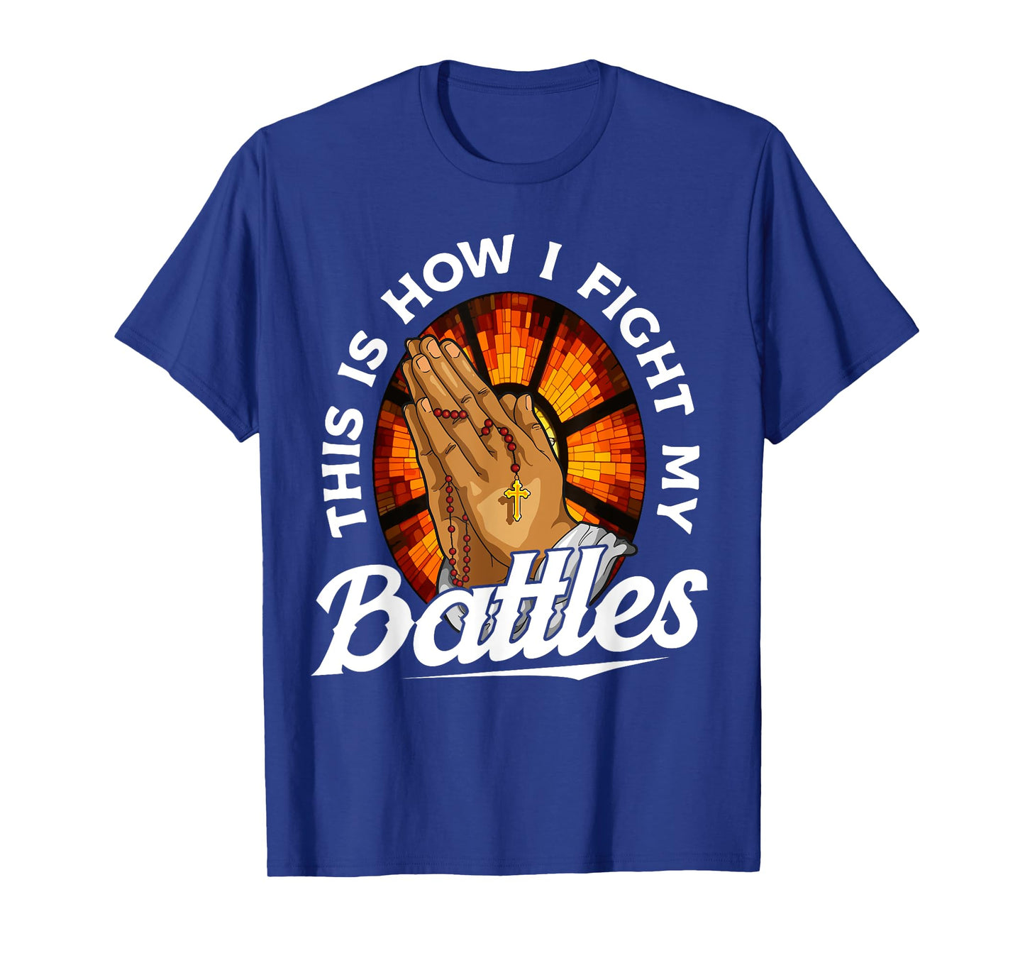 This Is How I Fight My Battles Bible Verse Christian Prayer T-Shirt