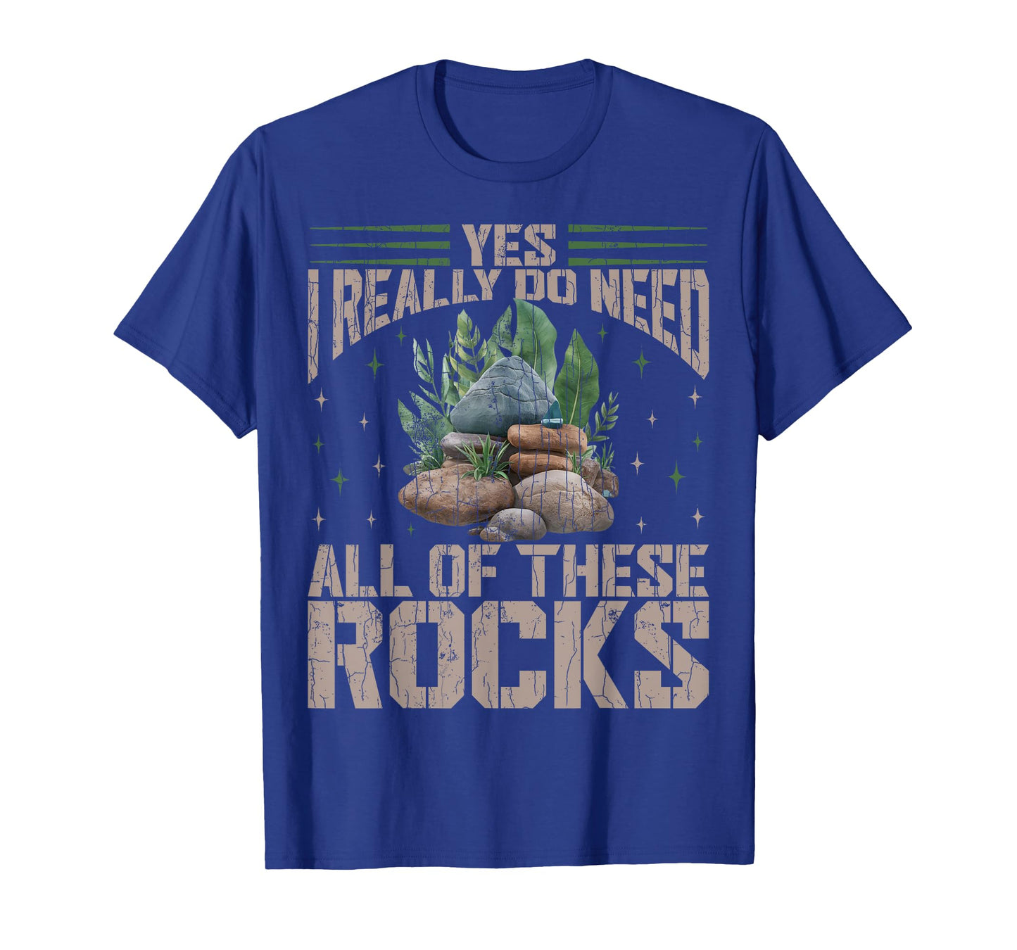 Funny Rock Hunter Geology Enthusiast and Stone Lover Quote T-Shirt
