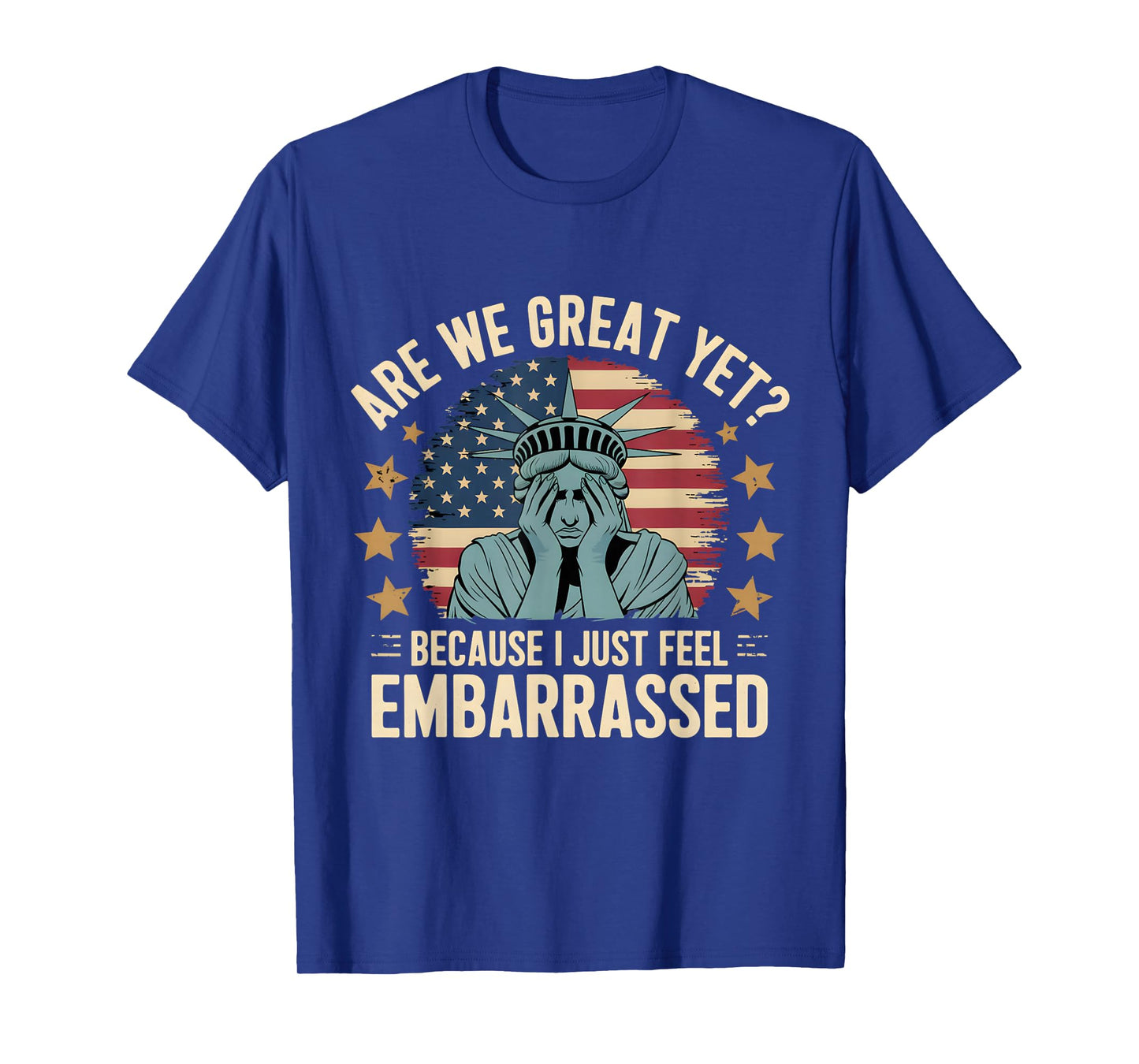 Are We Great Yet Humor Funny Irony Quote for mens and womens T-Shirt