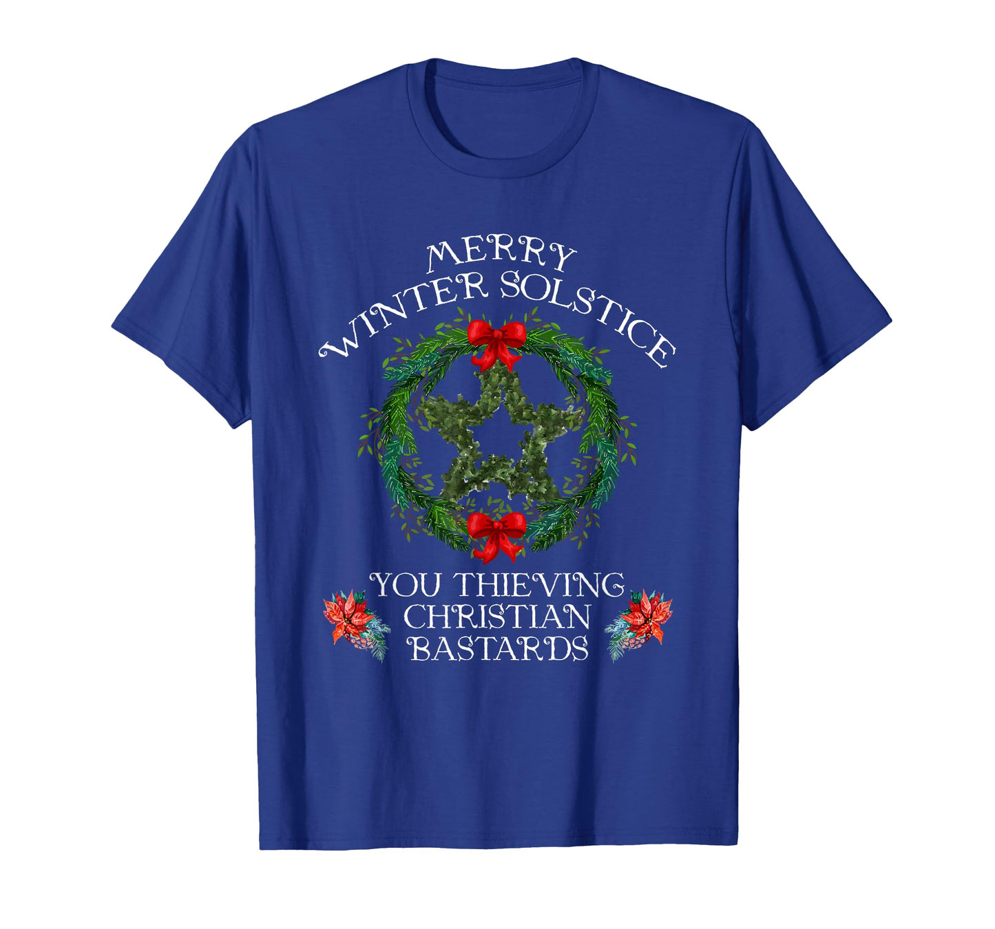 Merry Winter Solstice You Thieving Christian T-Shirt