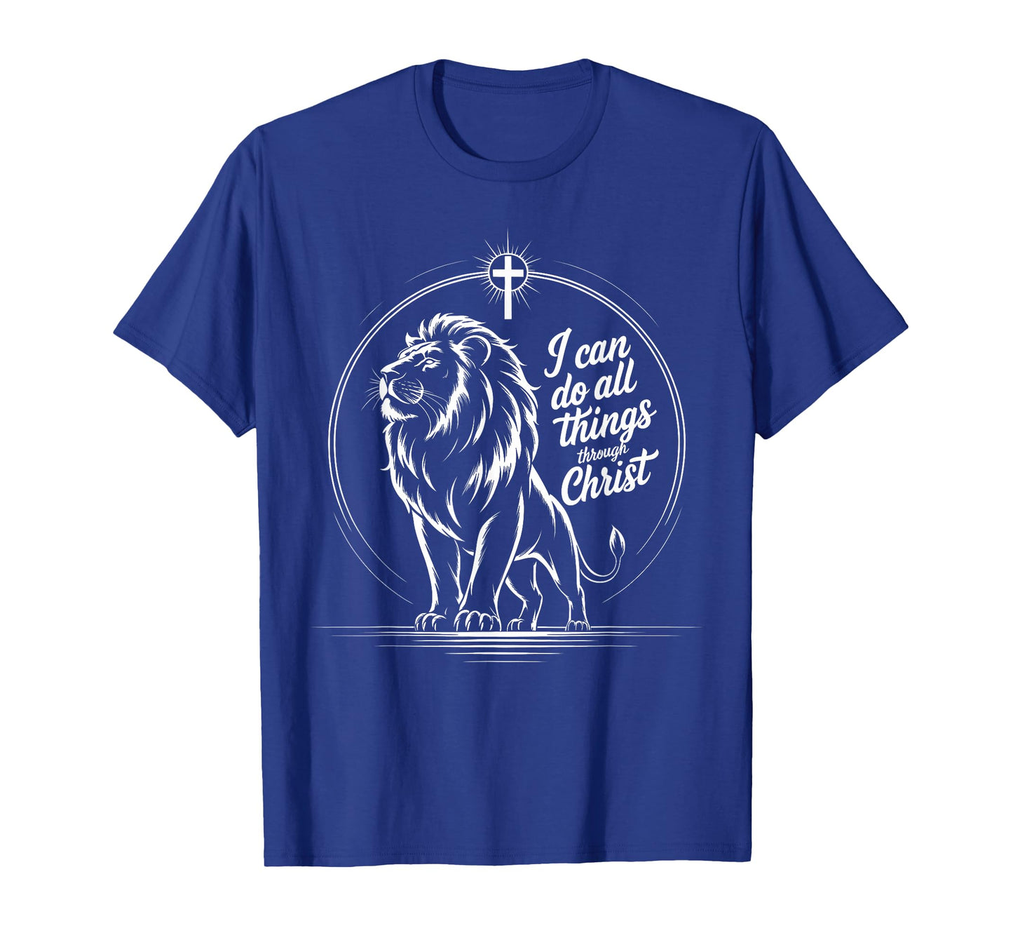I Can Do All Things Through Christ Philippians 4:13 T-Shirt