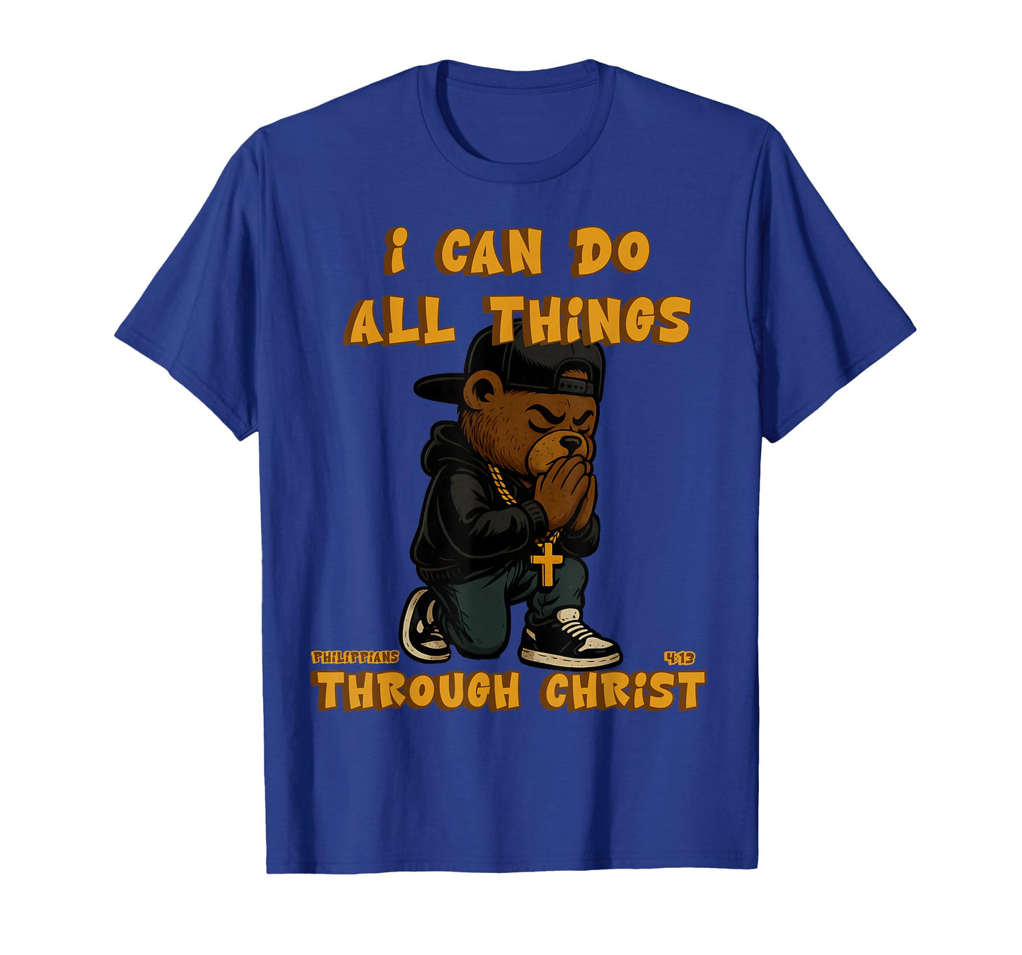 Christian Hip Hop Teddy Bear I Can Do All Things Bible Verse T-Shirt