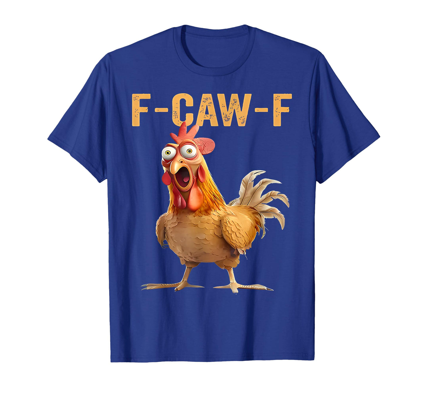 Quote Rooster Meme F-Caw-F Funny Chicken Humor T-Shirt