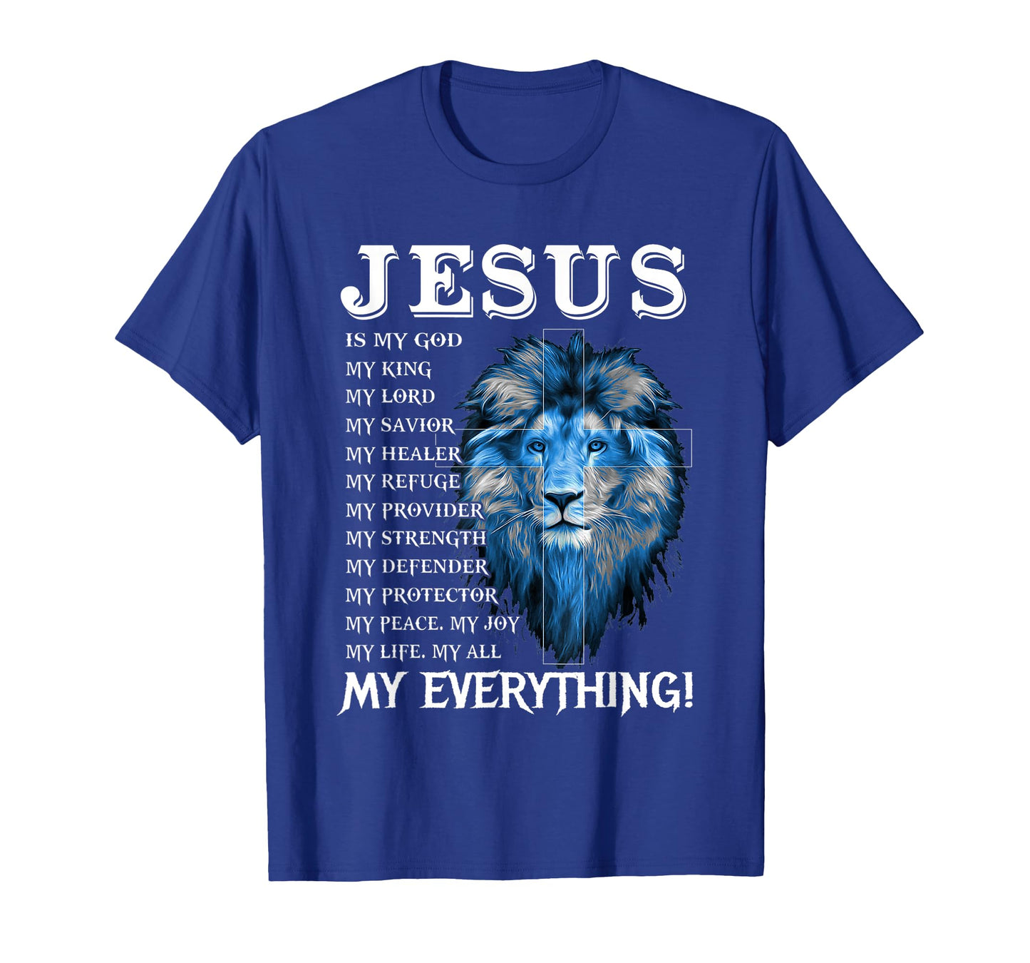 Jesus Is My God King My Lord My Savior Blue Lion Christian T-Shirt