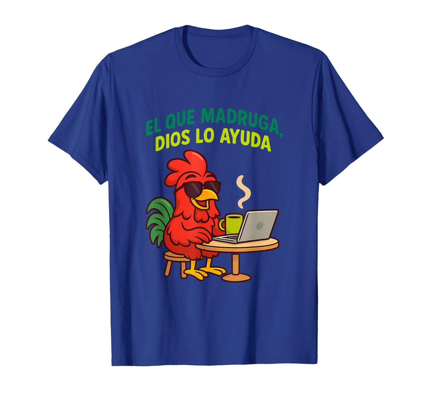 Funny Early Bird Spanish Saying Humor Latino T-Shirt