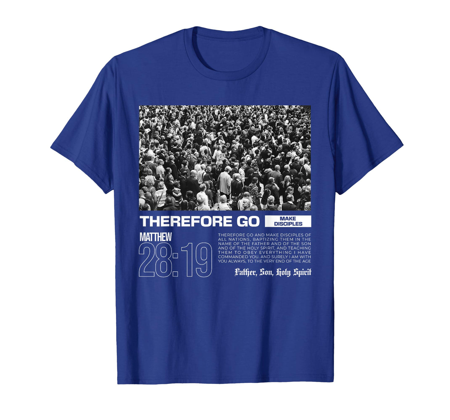 Therefore Go And Make Disciples Bible Verse Christian T-Shirt