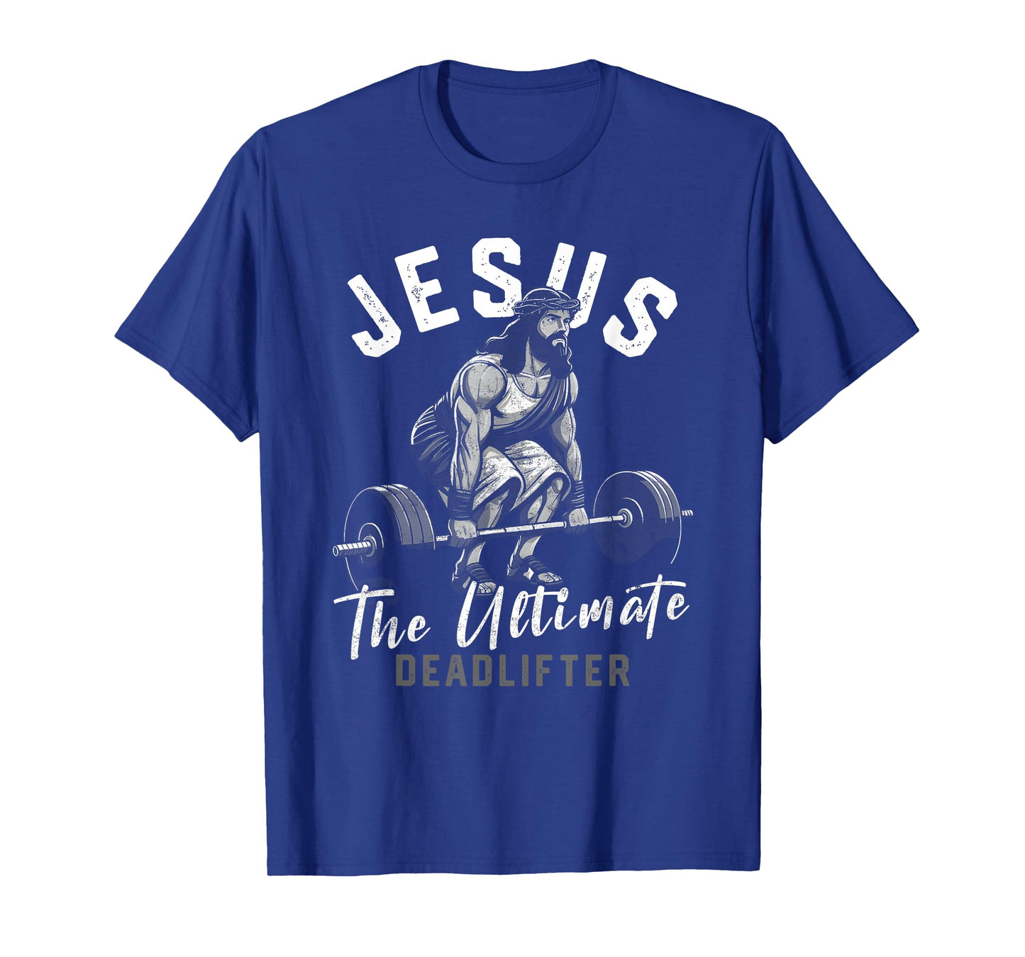 Funny Christian Gym Jesus The Ultimate Deadlifter Workout T-Shirt