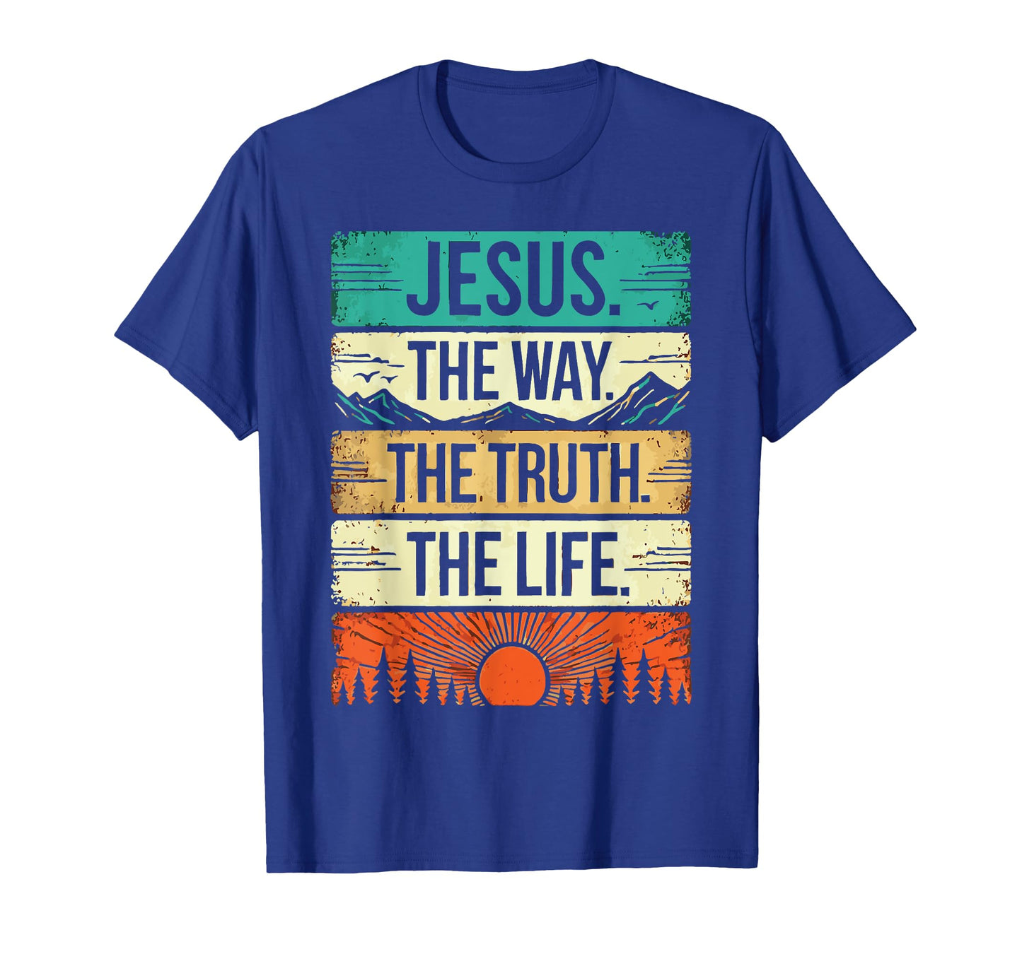 Jesus the Way the Truth the Life Religious Quote Vintage T-Shirt
