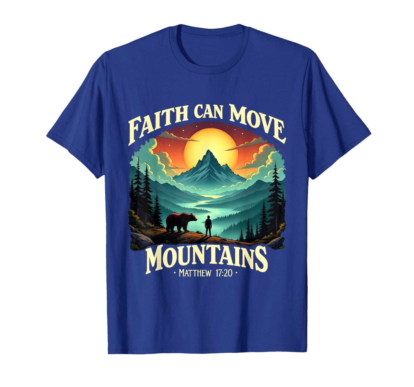 Faith Can Move Mountains Matthew 17:20 Mountain Landscape T-Shirt