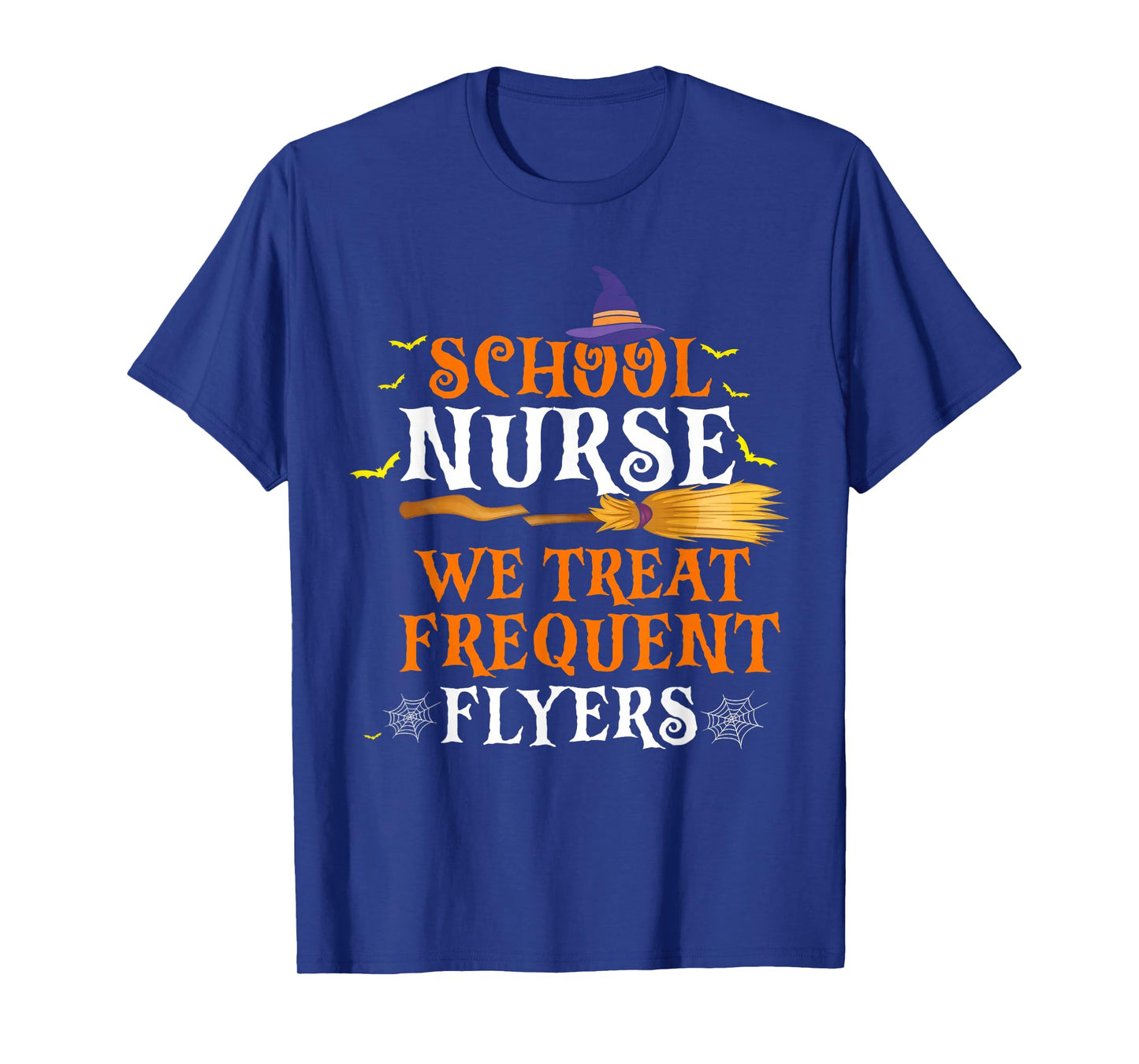School Nurse We Treat Frequent Flyers Funny Halloween T-Shirt