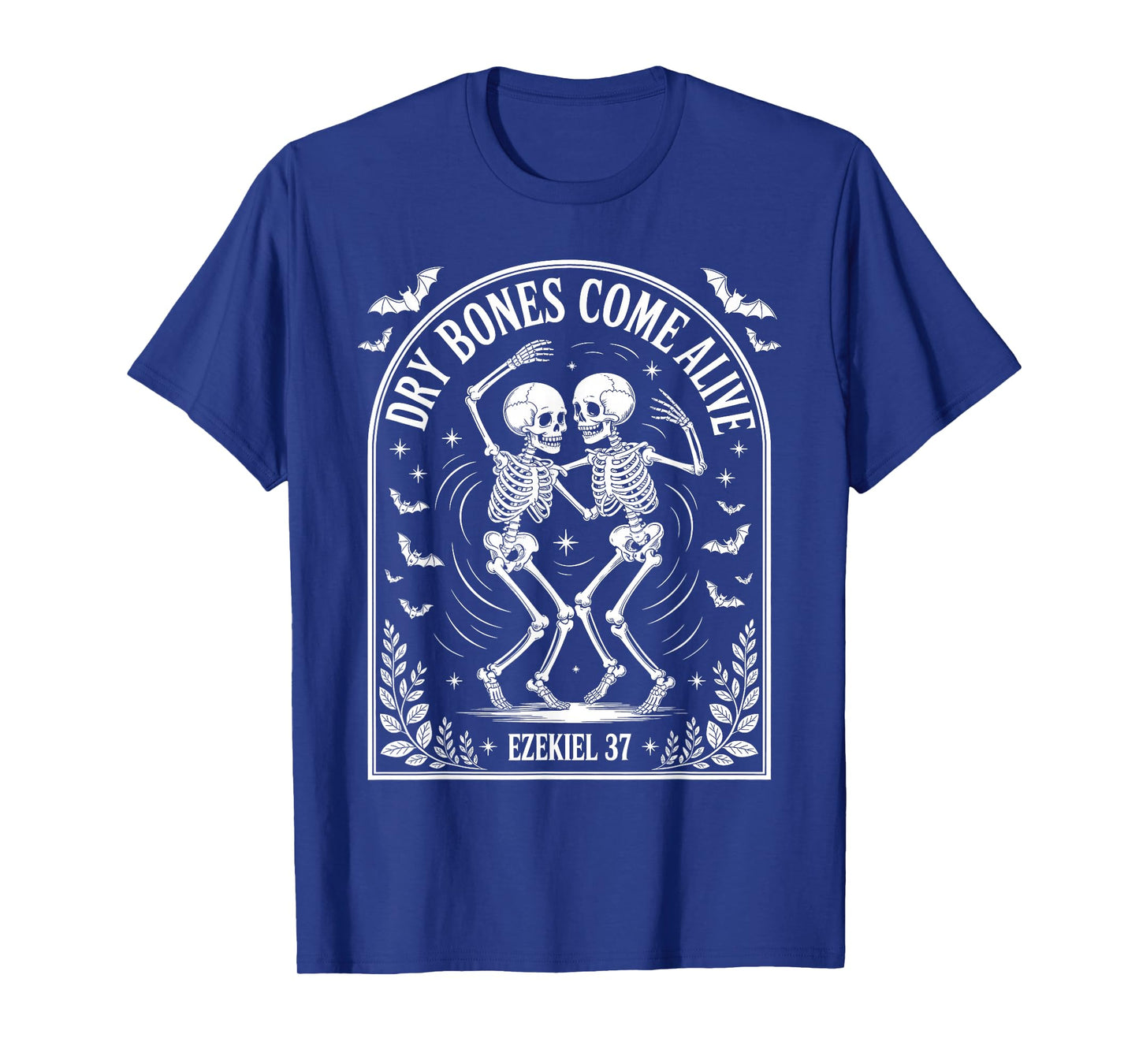 Dancing Skeleton Dry Bones Come Alive Christian Halloween T-Shirt