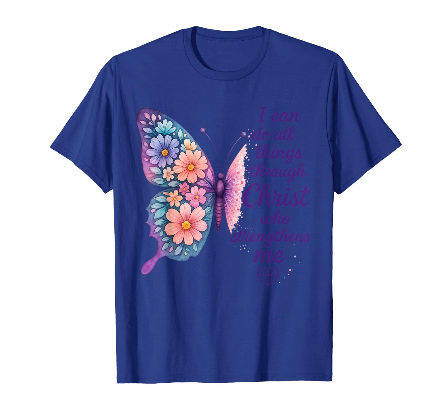 I Can Do All Things Through Christ Pretty Butterfly Style T-Shirt